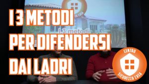 Scopri di più sull'articolo I 3 metodi per difendersi dai ladri.